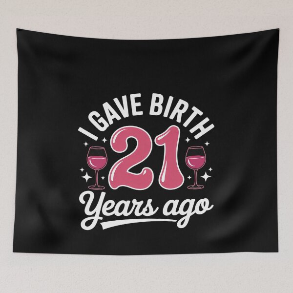 Item preview, 21st birthday I gave birth 21 years ago wheres my drink  designed and sold by MonsterBuddiess.