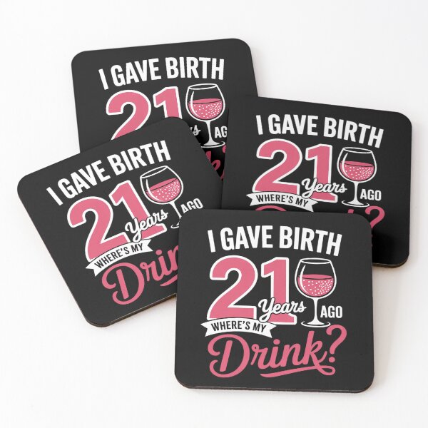 Item preview, Copy of 21st birthday I gave birth 21 years ago wheres my drink  designed and sold by MonsterBuddiess.