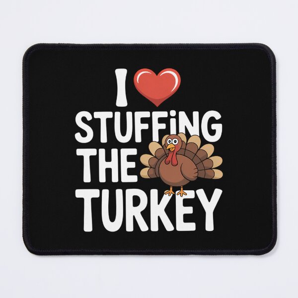 Item preview, I Enjoy Stuffing Turkeys Thanksgiving designed and sold by Sunset4Bones.