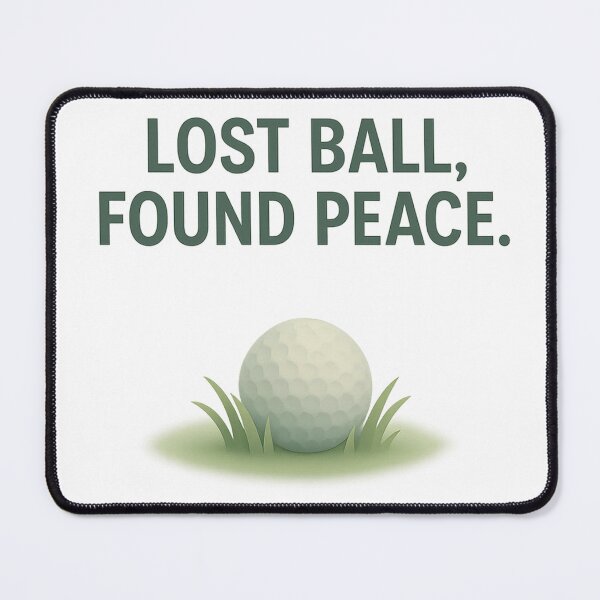 Item preview, Lost Ball, Found Peace – Minimalist Golf Quote for Calm Players designed and sold by OffsideMindset.