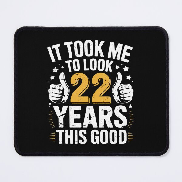 Item preview, 22nd Birthday It Took Me 22 Years Good 22 Year Old  designed and sold by GGrizeldaRivas.
