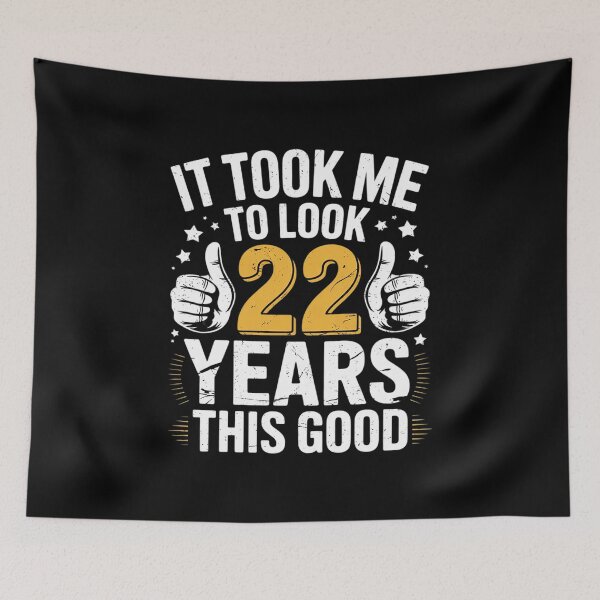 Item preview, 22nd Birthday It Took Me 22 Years Good 22 Year Old  designed and sold by GGrizeldaRivas.