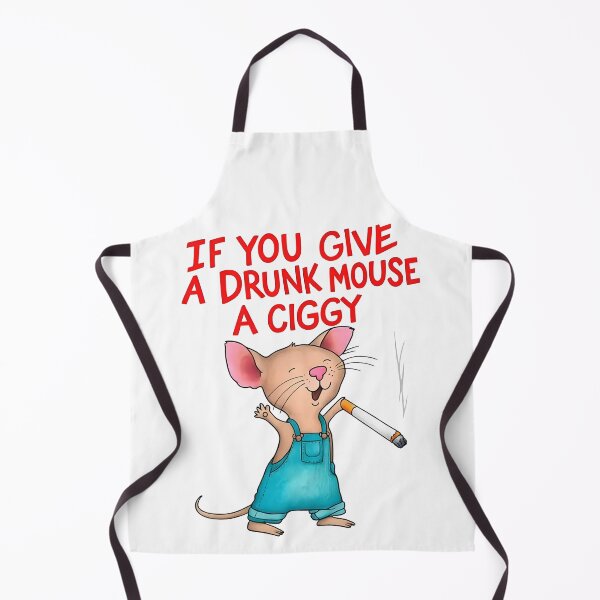 Item preview, if you give a drumk mouse a ciggy designed and sold by Bou-Jolyn.