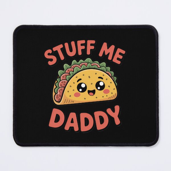 Item preview, Daddy And Me Stuff Me Daddy Taco Gifts For Foodies Naughty designed and sold by HellD3vil-Art.