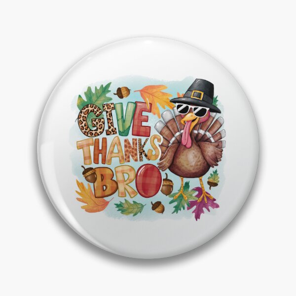 Item preview, Give Thanks Bro designed and sold by JamesDriggers.