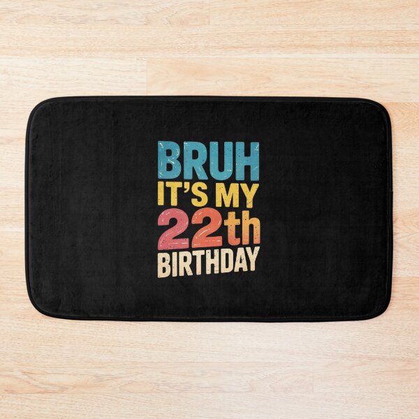 Item preview, Bruh It’s My 22th Birthday 22th Birthday  designed and sold by GGrizeldaRivas.