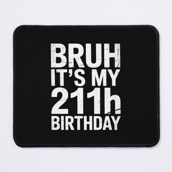 Item preview, Bruh It's My 21th Birthday 21 Year Old Birthday designed and sold by GGrizeldaRivas.