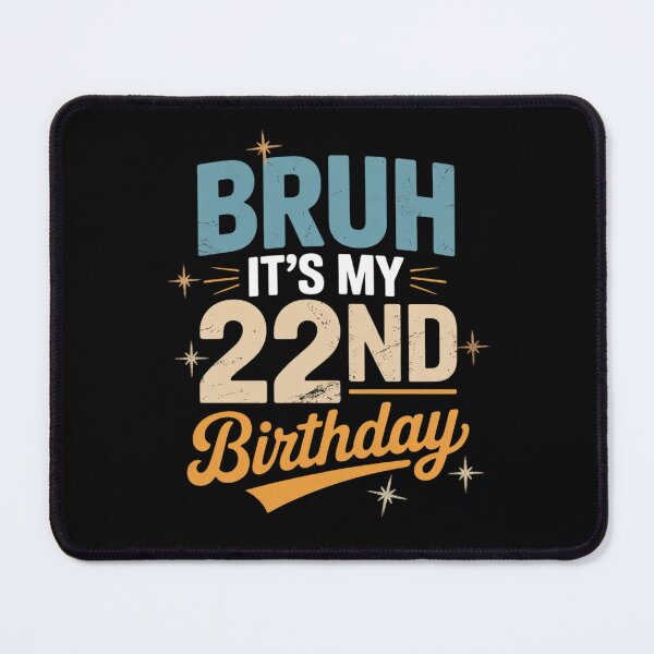 Item preview, Bruh It's My 22nd Birthday I'm 22 Year Old Birthday designed and sold by HuValverdeArt.