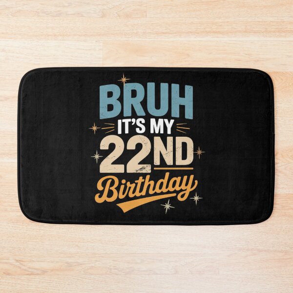 Item preview, Bruh It's My 22nd Birthday I'm 22 Year Old Birthday  designed and sold by HuValverdeArt.