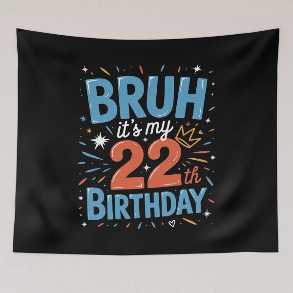 Item preview, Bruh It's My 22th Birthday 2  designed and sold by HuValverdeArt.