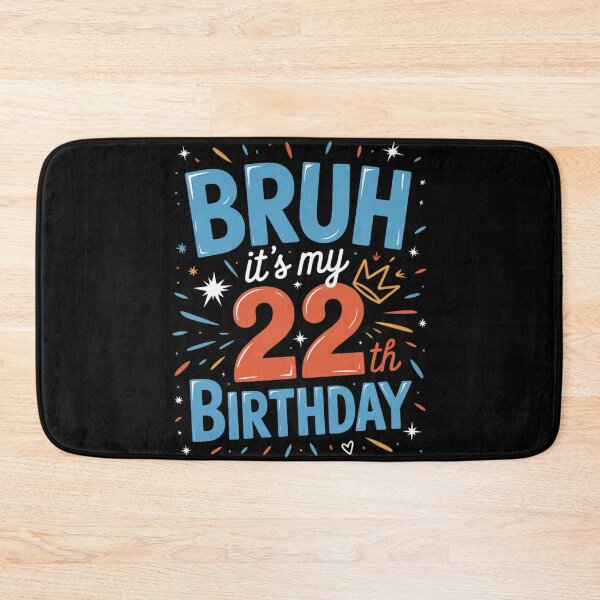 Item preview, Bruh It's My 22th Birthday 2  designed and sold by HuValverdeArt.