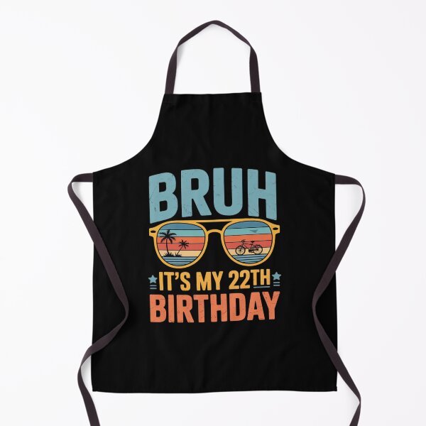 Item preview, Bruh It's My 22th Birthday 22 Years Old Birthday  designed and sold by HuValverdeArt.