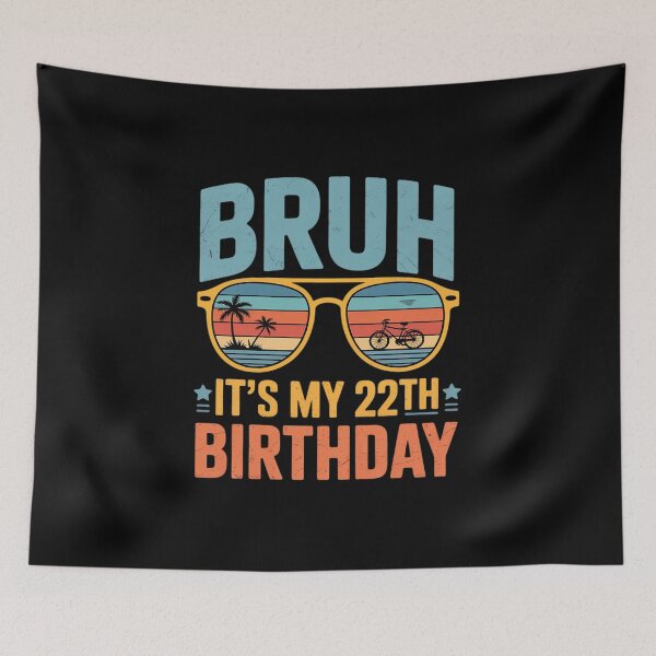 Item preview, Bruh It's My 22th Birthday 22 Years Old Birthday  designed and sold by HuValverdeArt.