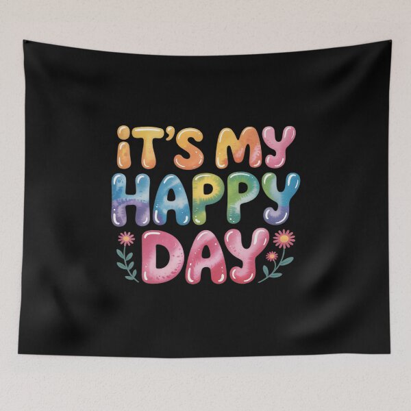 Item preview, ITS MY HAPPY DAY designed and sold by petrichorsworld.