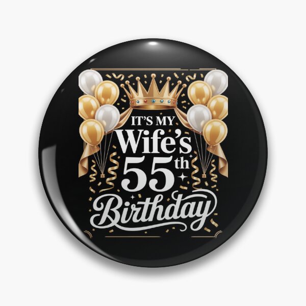 Item preview, It's My Wife's 55th Birthday Happy Birthday 55 Years Old designed and sold by petrichorsworld.