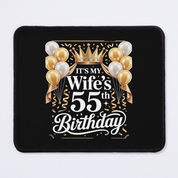 Item preview, It's My Wife's 55th Birthday Happy Birthday 55 Years Old designed and sold by petrichorsworld.