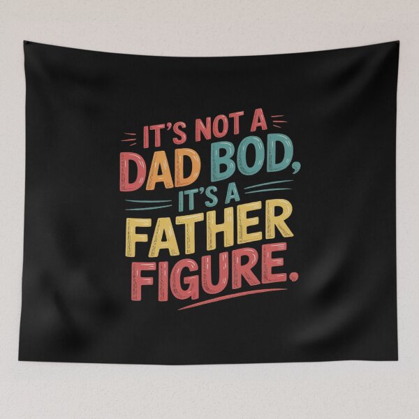Item preview, It's Not a Dad Bod Its a Father Figure Fathers Day designed and sold by petrichorsworld.