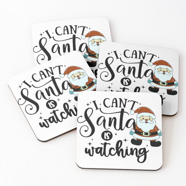 Item preview, I Can't Santa Is Watching Funny Christmas designed and sold by Lorena Tiana.