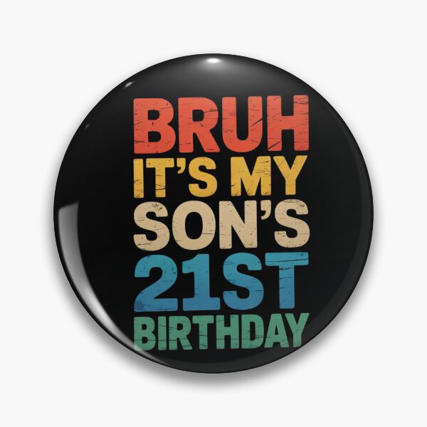 Item preview, Bruh It's My Son's 21st Birthday Turning 21 Years Old  designed and sold by HuValverdeArt.