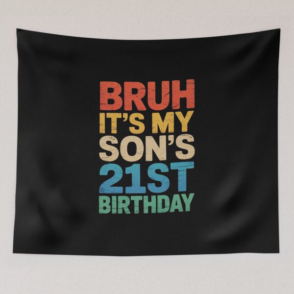 Item preview, Bruh It's My Son's 21st Birthday Turning 21 Years Old  designed and sold by HuValverdeArt.