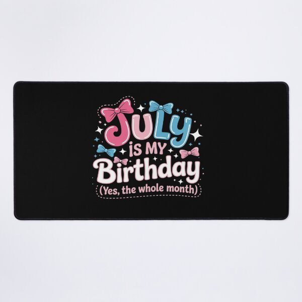 Item preview, JULY Is My Birthday Yes the Whole Month Funny designed and sold by KingsLife1994.