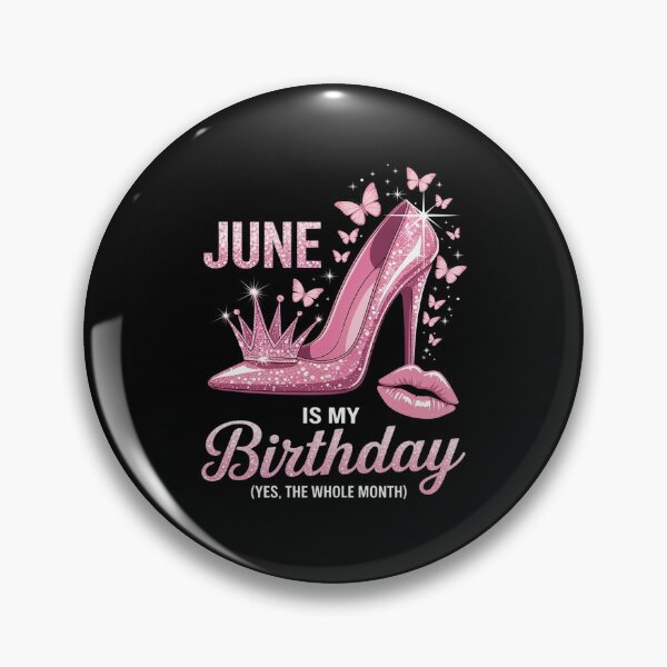 Item preview, June Is My Birthday Yes The Whole Month Birthday Month designed and sold by KingsLife1994.