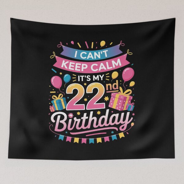 Item preview, I Can't Keep Calm It's My 22nd Birthday 22 Year Old  designed and sold by HuValverdeArt.