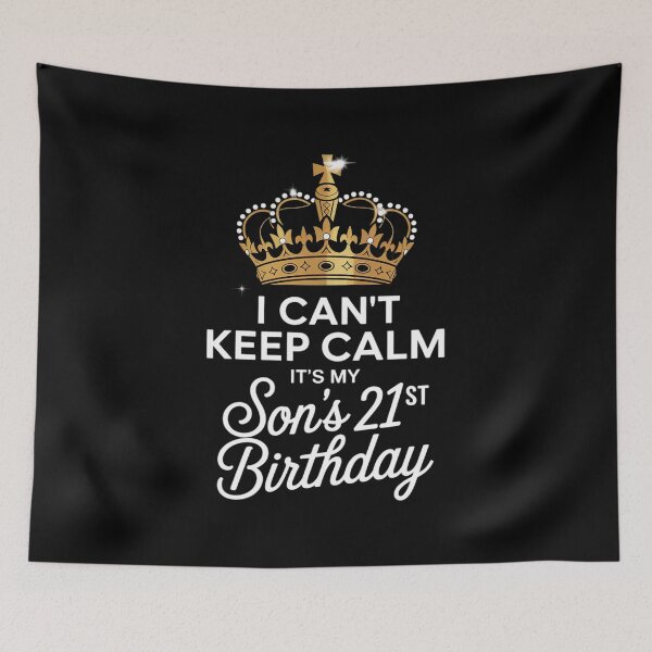 Item preview, I Can't Keep Calm It's My Son's 21st Birthday 21 Years Old  designed and sold by HuValverdeArt.