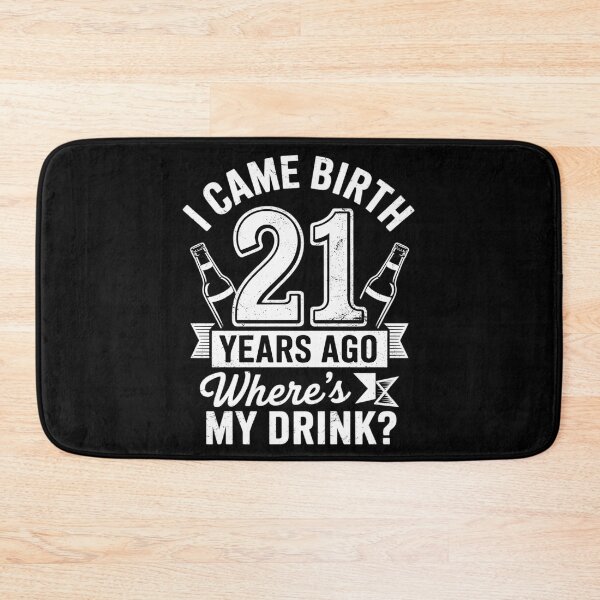 Item preview, I Gave Birth 21 Years Ago Where's My Drink 21St Birthday  designed and sold by HuValverdeArt.