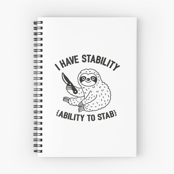 Item preview, I Have Stability Ability To Stab Funny Sloth designed and sold by NQArtist.