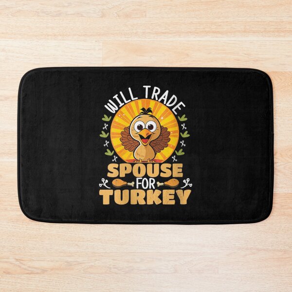 Item preview, will trade spouse for turkey designed and sold by Micahsaunders.