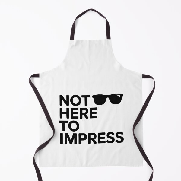 Item preview, Not Here to Impress designed and sold by SignumShop.