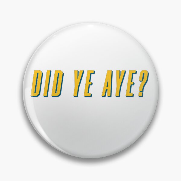 Item preview, did ye aye? scottish classic designed and sold by UniqueDesignHub.