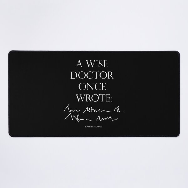 Item preview, A wise doctor once said: designed and sold by DeMineArts.