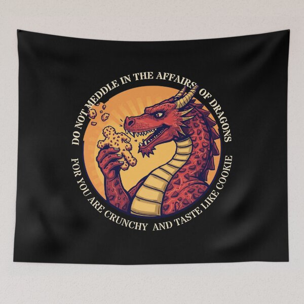 Item preview, Do Not Meddle in the Affairs of Dragons designed and sold by DreamArtmaStudio.