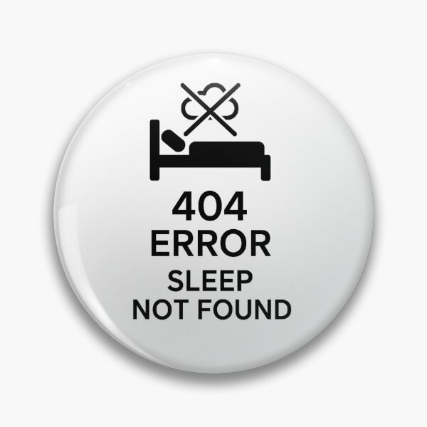 Item preview, 404 Error Sleep not found | Programmer & Geek humor t-shirt design designed and sold by Eric Nagel.