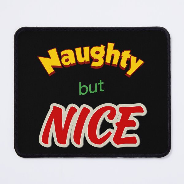 Item preview, Naughty but nice designed and sold by halibutgoatramb.