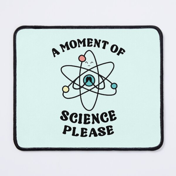 Item preview, A Moment of Science Please designed and sold by DeMineArts.