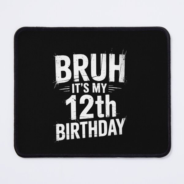 Item preview, Bruh It's My 12th Birthday 12 Year Old Birthday designed and sold by EllinoKlemo.