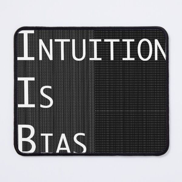 Item preview, Intuition is bias, again and again designed and sold by braNERguy.
