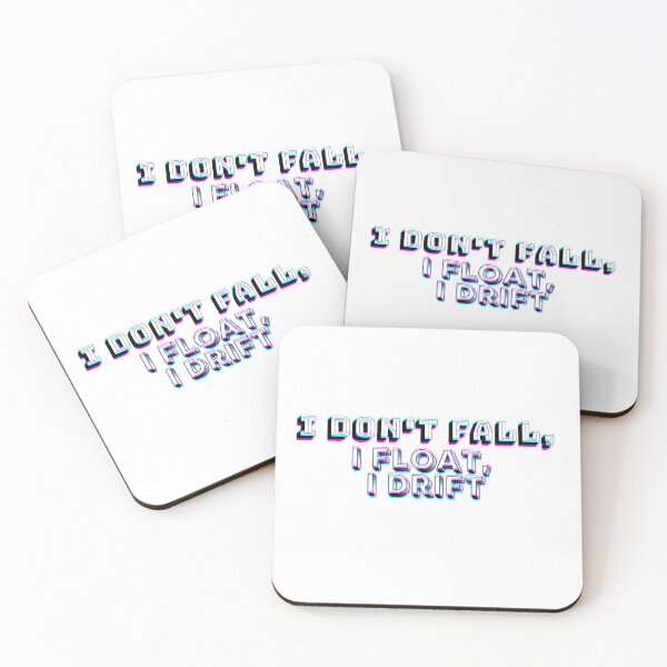Item preview, I dont fall, I float, I drift designed and sold by LaughandLaugh.