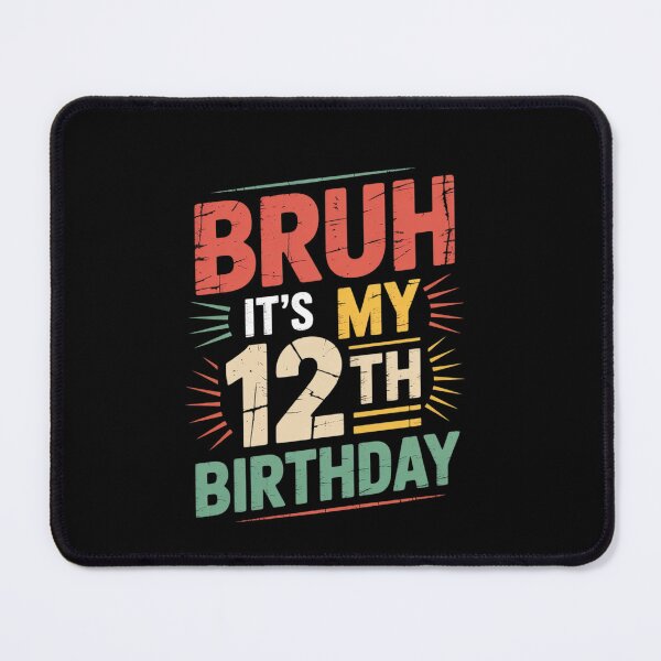 Item preview, Bruh It's My 12th Birthday 12 Year Old Birthday4  designed and sold by EllinoKlemo.