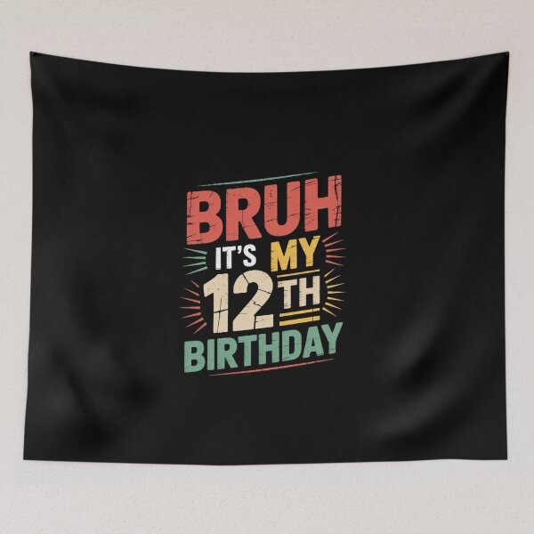 Item preview, Bruh It's My 12th Birthday 12 Year Old Birthday4  designed and sold by EllinoKlemo.
