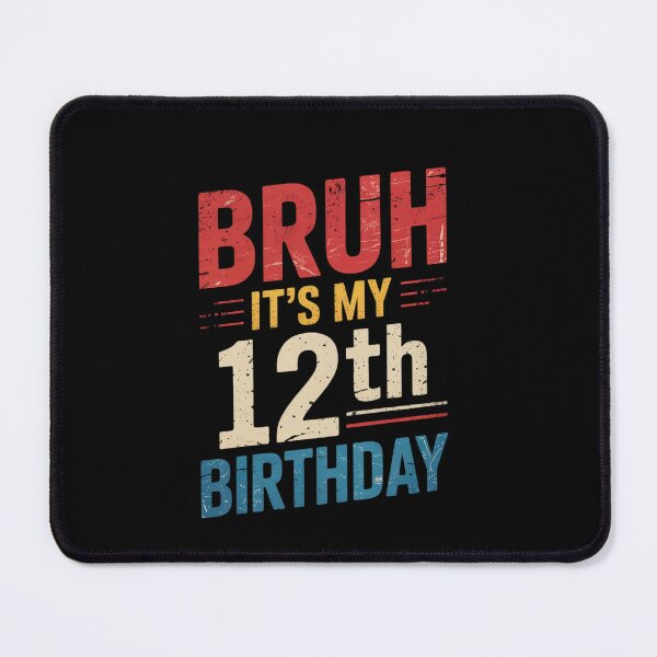 Item preview, Bruh It's My 12th Birthday 12 Year Old Birthday5  designed and sold by EllinoKlemo.