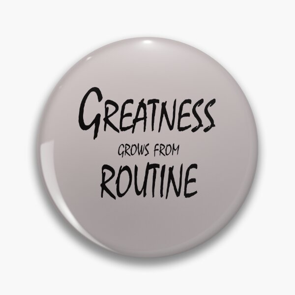 Item preview, Greatness Grows from Routine – Motivational Discipline Quote Design designed and sold by ArtNestVerse.
