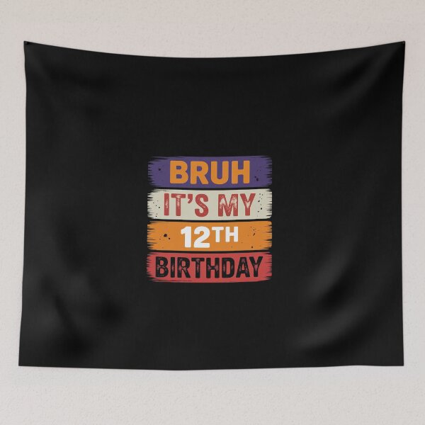 Item preview, Bruh It's My 12th Birthday 12 Year Old Birthday12  designed and sold by EllinoKlemo.