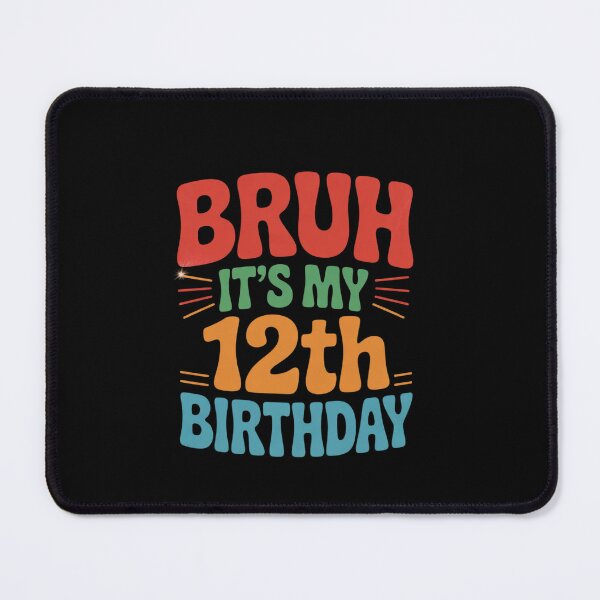 Item preview, Bruh It's My 12th Birthday 12 Year Old Birthday14 designed and sold by EllinoKlemo.