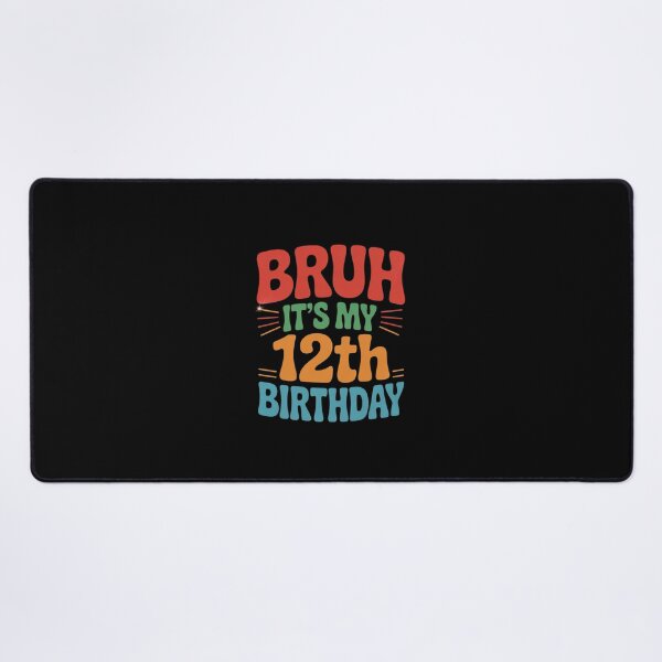 Item preview, Bruh It's My 12th Birthday 12 Year Old Birthday14  designed and sold by EllinoKlemo.