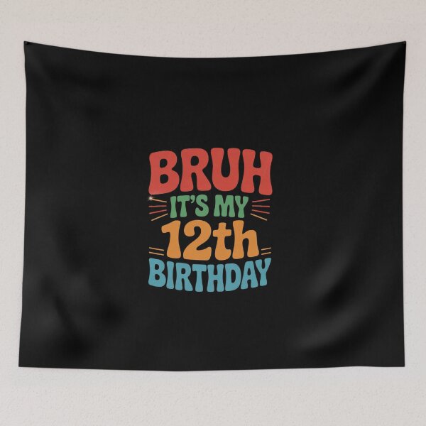 Item preview, Bruh It's My 12th Birthday 12 Year Old Birthday14  designed and sold by EllinoKlemo.