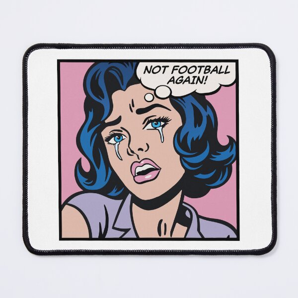 Item preview, Not football again, pop art girl designed and sold by PaulSDesign.